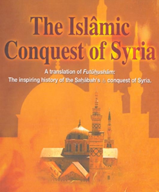 The Islamic Conquest of Syria